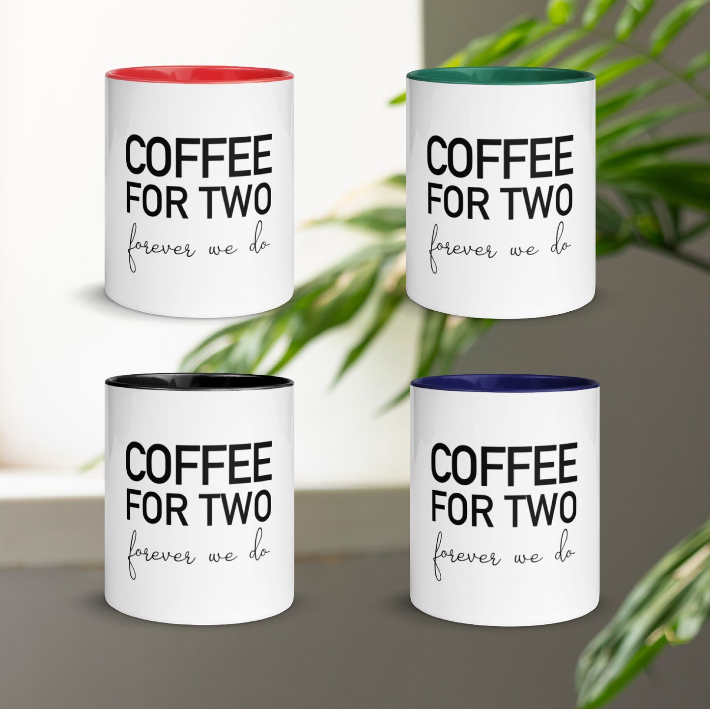 Coffee for two, forever we do • Mug