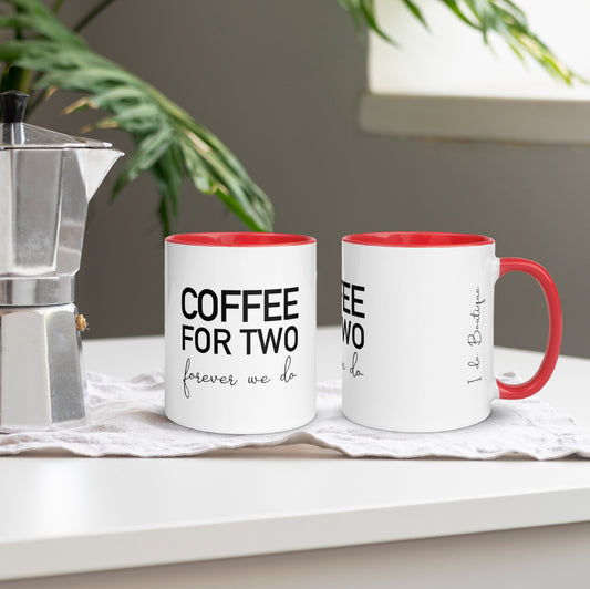 Coffee for two, forever we do • Mug