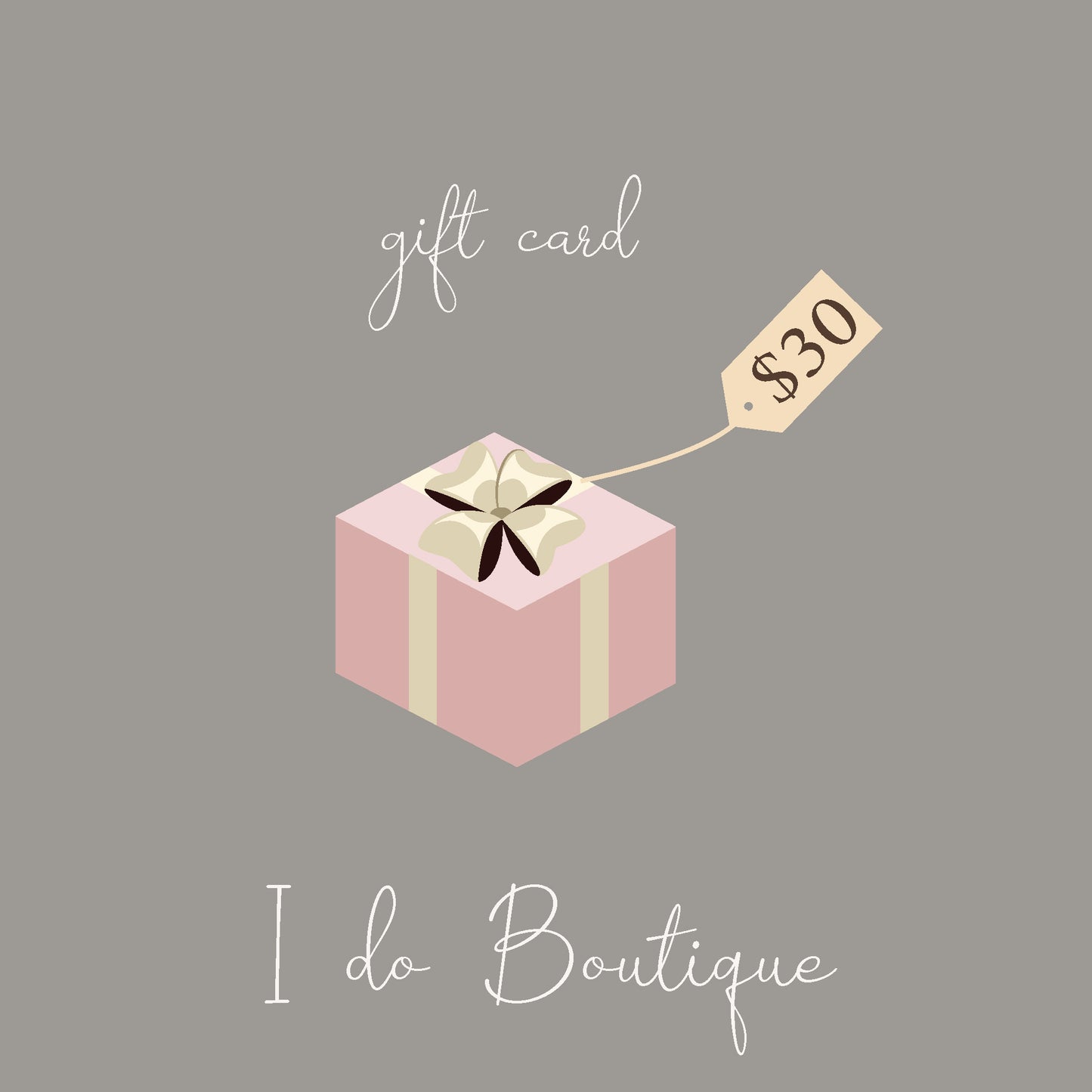 I Do Boutique • Gift Card