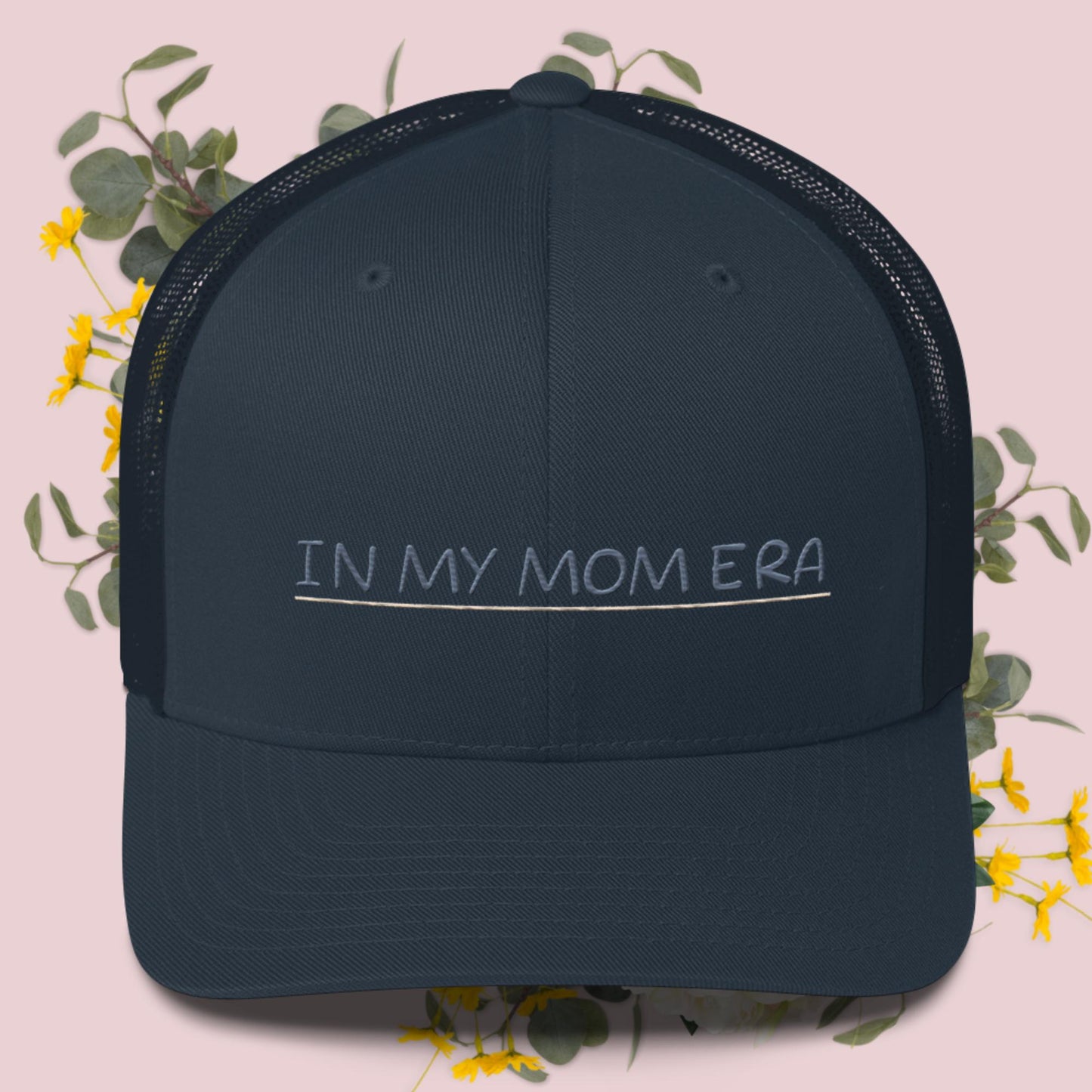 In my mom era • Trucker Cap